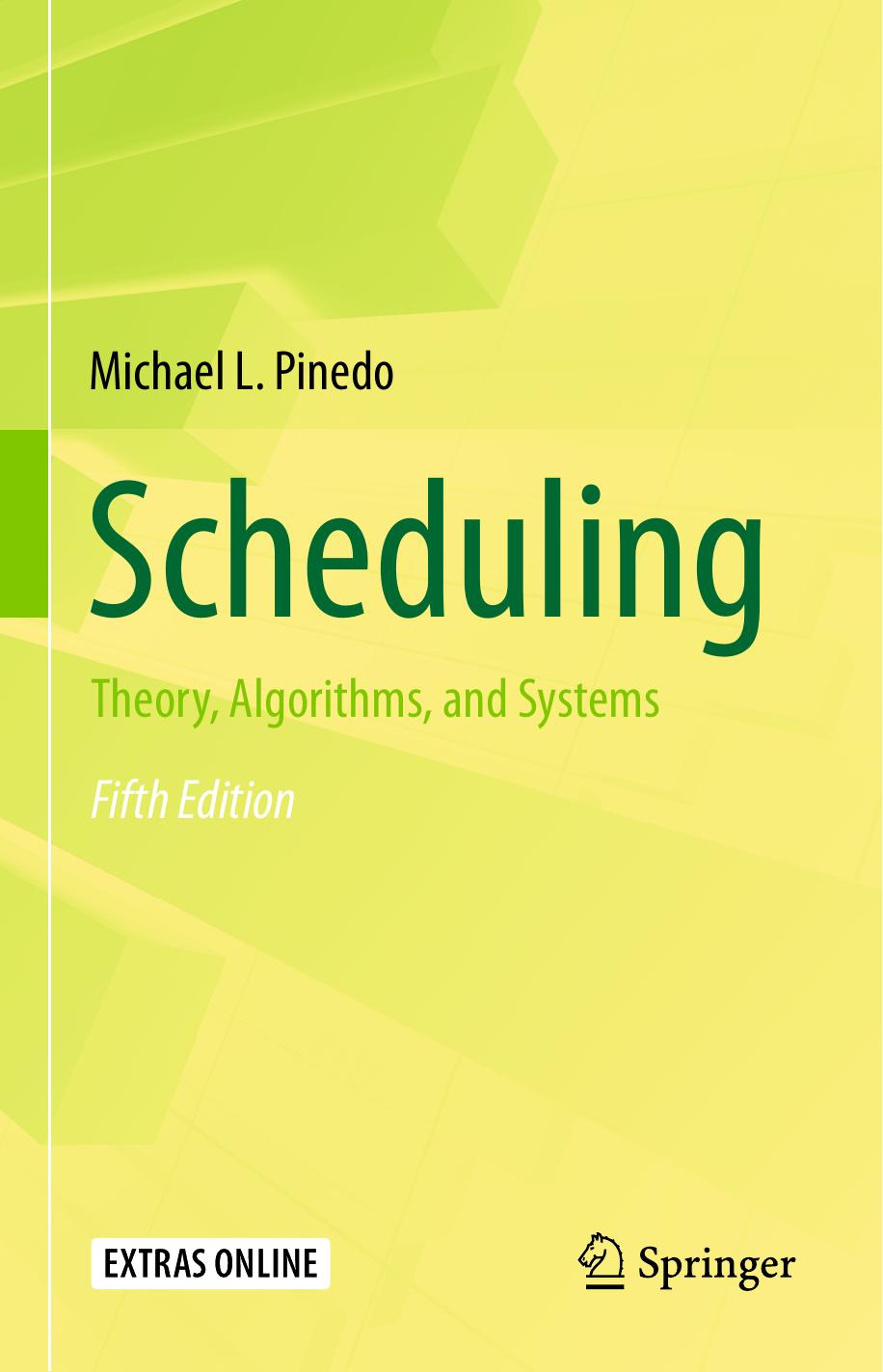 Scheduling Theory Algorithms and Systems 5th Edition Michael L. Pinedo未知Textbooks Solutions